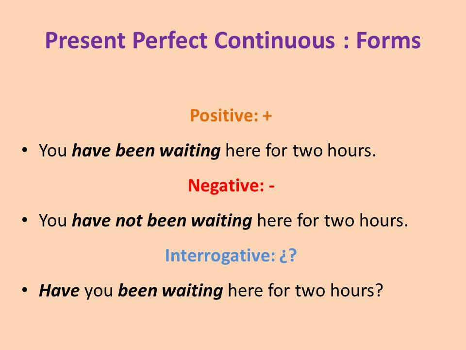 4 предложения в present perfect continuous